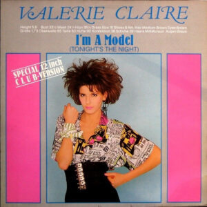 Valerie Claire <br> I'm A Model (Tonight's The Night) (Club Version)