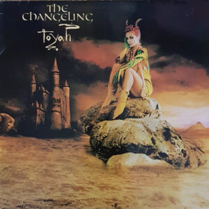 Toyah (3) <br> The Changeling