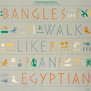 Bangles <br> Walk Like An Egyptian