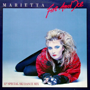 Marietta* <br> Fire And Ice (12" Special Ski Dance Mix)