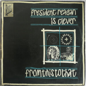 President Reagan Is Clever - From This To That