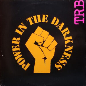 TRB* <br> Power In The Darkness