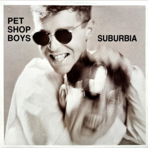 Pet Shop Boys <br> Suburbia