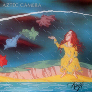Aztec Camera <br> Knife