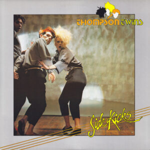 Thompson Twins - Side Kicks