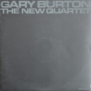 Gary Burton <br> The New Quartet