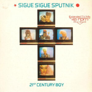 Sigue Sigue Sputnik <br> 21st Century Boy (Extended T.V. Mix)