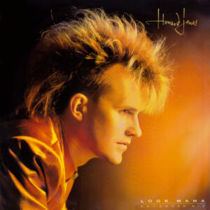 Howard Jones <br> Look Mama (Extended Mix)