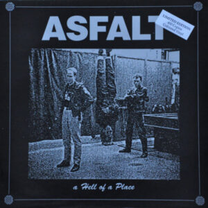 Asfalt - A Hell Of A Place