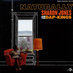 Sharon Jones And The Dap-Kings* <br> Naturally