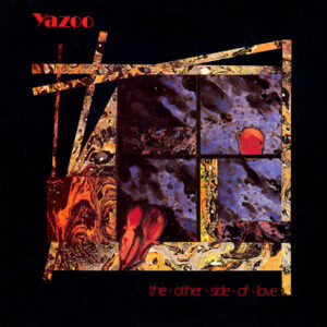Yazoo <br> The Other Side Of Love