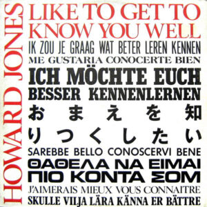 Howard Jones <br> Like To Get To Know You Well