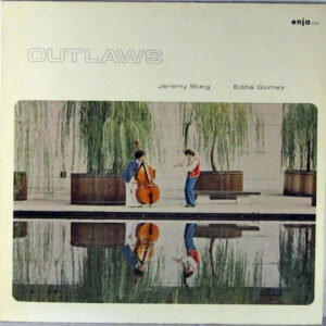 Jeremy Steig - Eddie Gomez <br> Outlaws