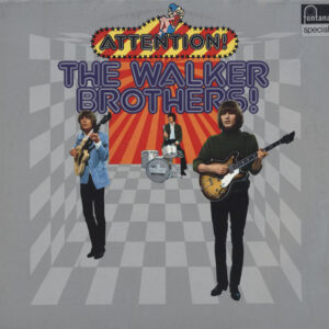 The Walker Brothers <br> Attention! The Walker Brothers!