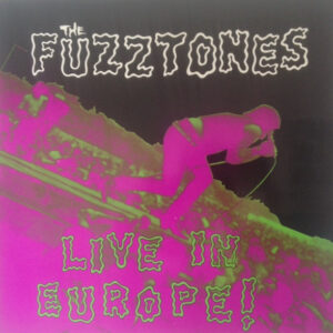 The Fuzztones <br> Live In Europe!