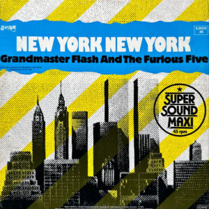 Grandmaster Flash & The Furious Five <br> New York New York