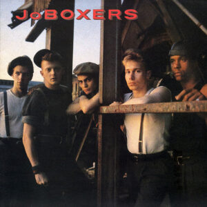 JoBoxers <br> Like Gangbusters