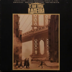 Ennio Morricone <br> Es War Einmal In Amerika (Original Motion Picture Soundtrack)