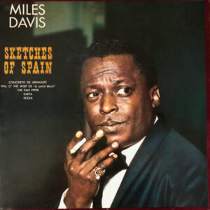 Miles Davis <br> Sketches Of Spain