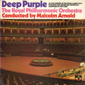 Deep Purple & The Royal Philharmonic Orchestra*, Malcolm Arnold <br> Concerto For Group And Orchestra