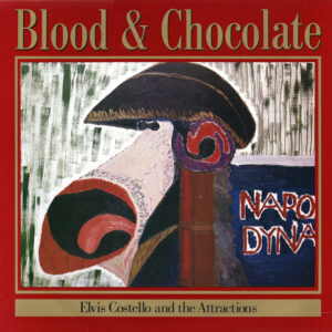 Elvis Costello & The Attractions <br> Blood & Chocolate