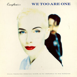 Eurythmics <br> We Too Are One