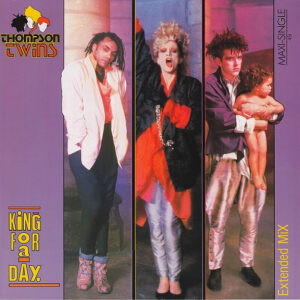 Thompson Twins <br> King For A Day (Extended Mix)