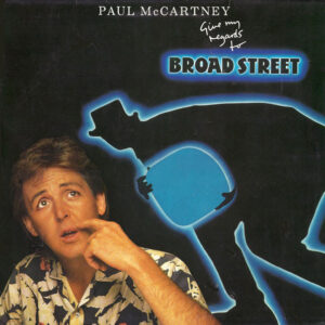 Paul McCartney <br> Give My Regards To Broad Street