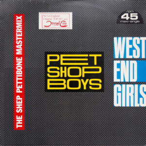 Pet Shop Boys <br> West End Girls (The Shep Pettibone Mastermix)
