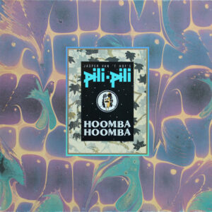 Jasper Van 't Hof's Pili Pili* <br> Hoomba-Hoomba
