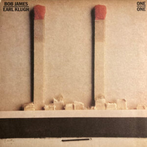 Bob James & Earl Klugh <br> One On One