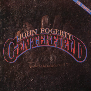 John Fogerty <br> Centerfield