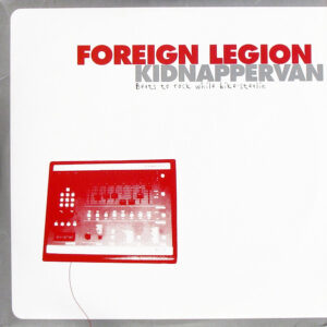 Foreign Legion (2) <br> Kidnapper Van: Beats To Rock While Bike Stealin'
