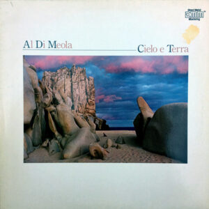 Al Di Meola <br> Cielo E Terra
