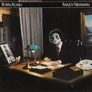 Randy Newman <br> Born Again
