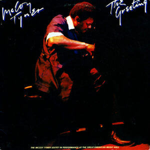 McCoy Tyner <br> The Greeting