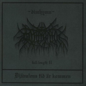 Dimhymn <br> Djävulens Tid Är Kommen