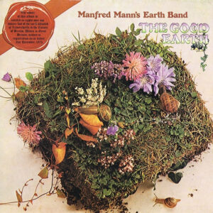 Manfred Mann's Earth Band <br> The Good Earth
