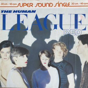 The Human League <br> Love Action (I Believe In Love) / Open Your Heart