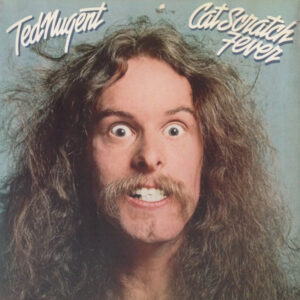 Ted Nugent <br> Cat Scratch Fever