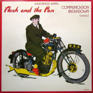 Flash And The Pan* <br> Communication Breakdown (Remix)