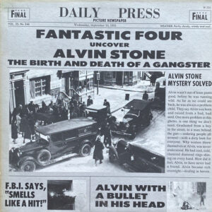 Fantastic Four <br> Alvin Stone (The Birth And Death Of A Gangster)