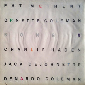 Pat Metheny / Ornette Coleman <br> Song X