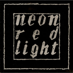 Neon (10) - Red Light / Sister Shadow 