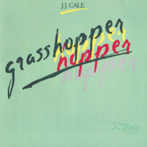 J.J. Cale <br> Grasshopper