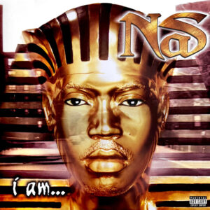 Nas <br> I Am...