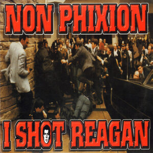 Non Phixion <br> I Shot Reagan