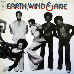 Earth, Wind & Fire <br> That's The Way Of The World