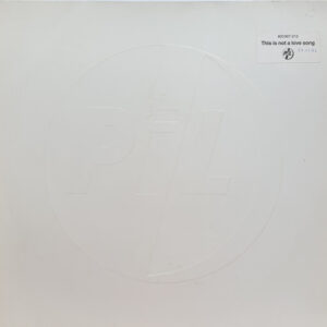 PiL* <br> This Is Not A Love Song