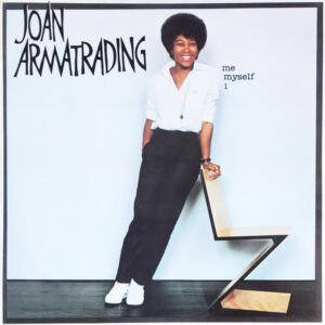 Joan Armatrading <br> Me Myself I